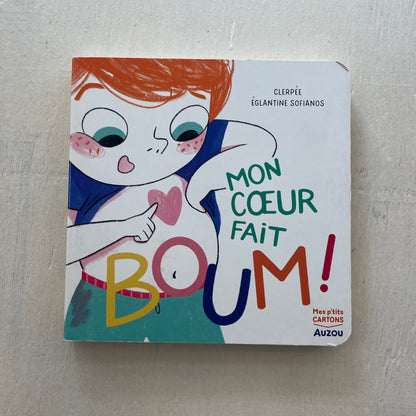 Livre Mon coeur fait boum!, par Auzou